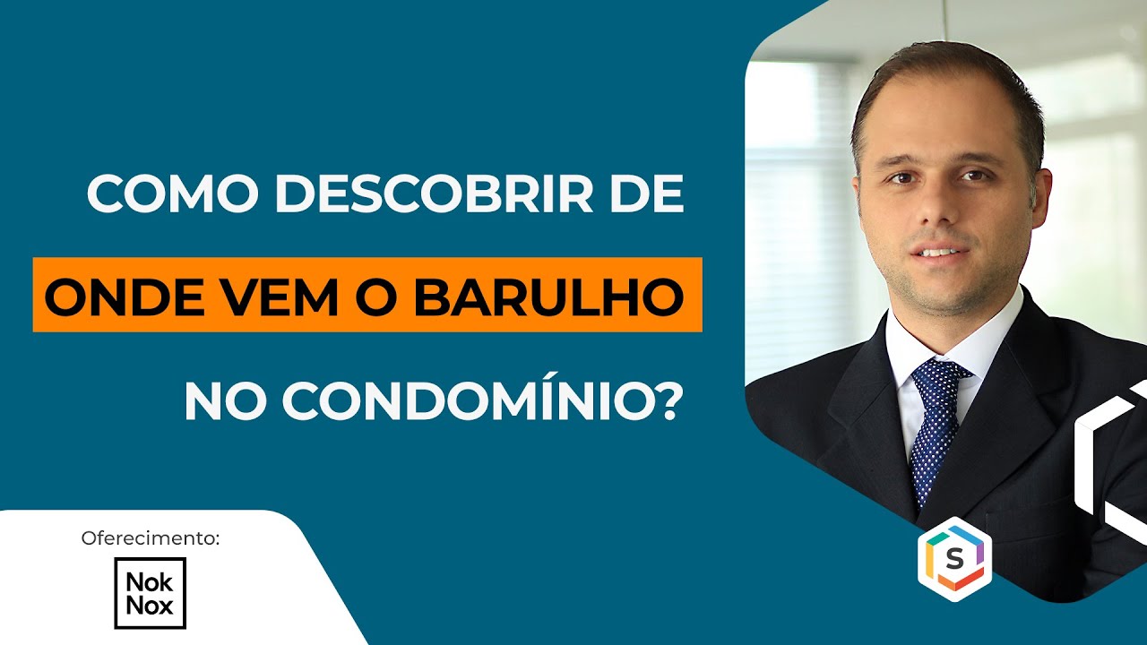COMO DESCOBRIR DE ONDE VEM O BARULHO NO CONDOMÍNIO? | Série Especialistas