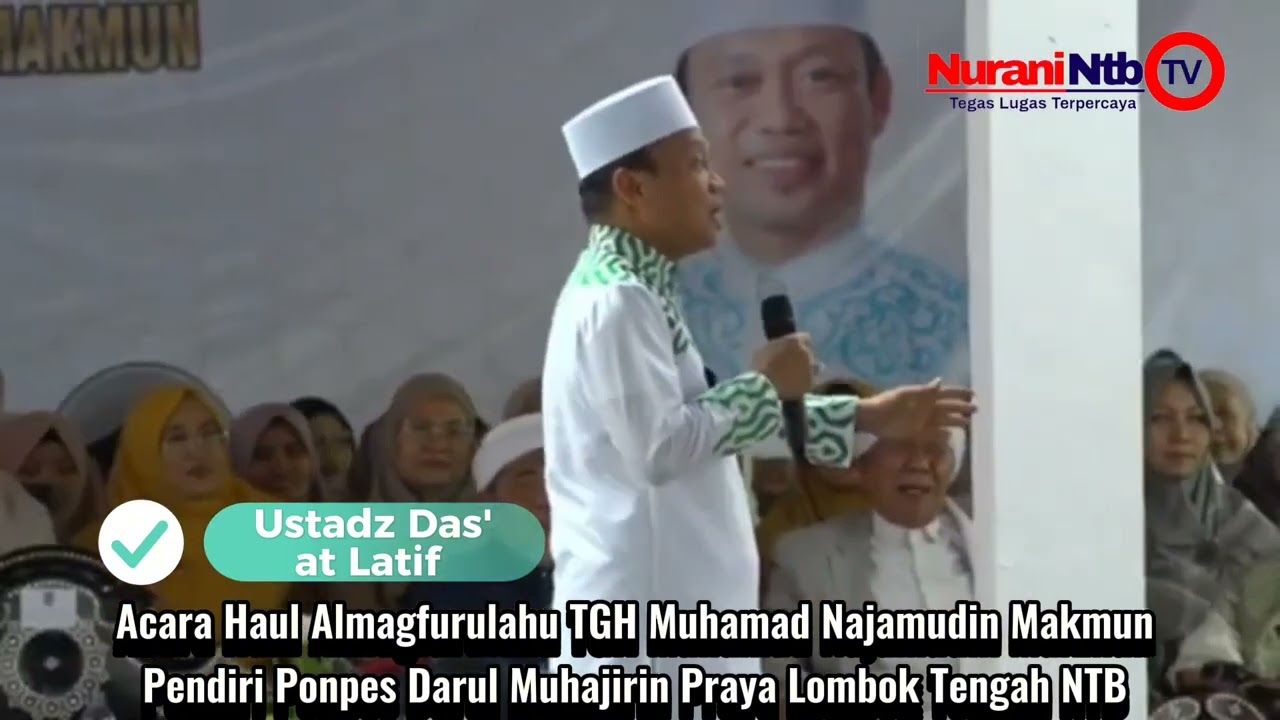 Tausiyah Ustadz Das'at Latif di Acara Haul Pendiri Ponpes Darul Muhajirin Praya Lombok Tengah NTB