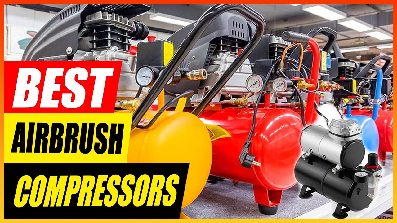 How to Choose the Best Airbrush Compressor for your Needs