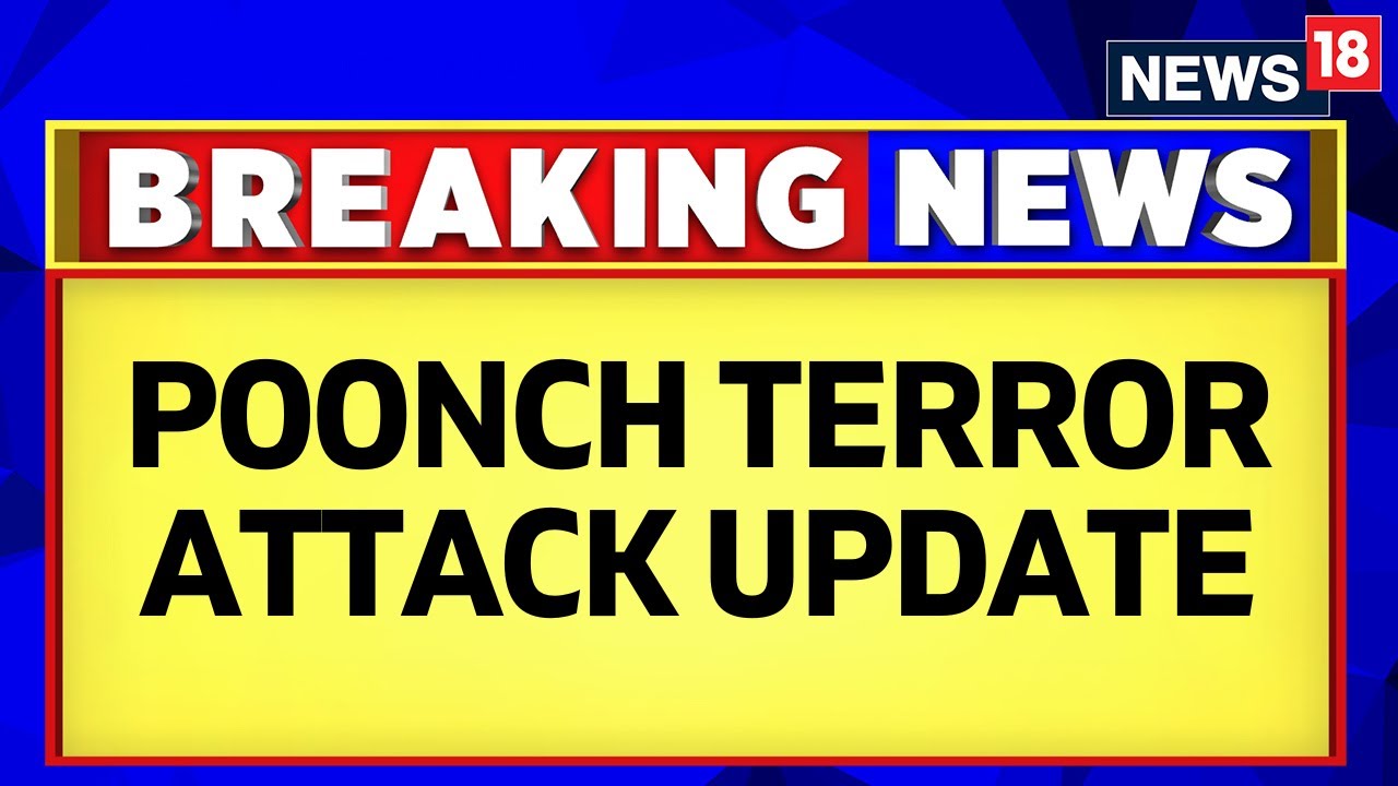 Poonch Terror Attack LIVE | Poonch Terror Attack: 4 Jawans Were Injured, 1 Succumbed To Injuries