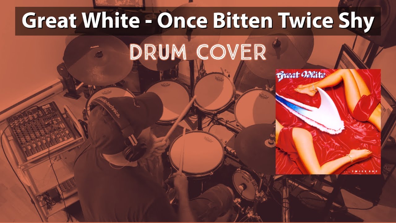 Great White - Once Bitten Twice Shy Drum Cover by Travyss Drums