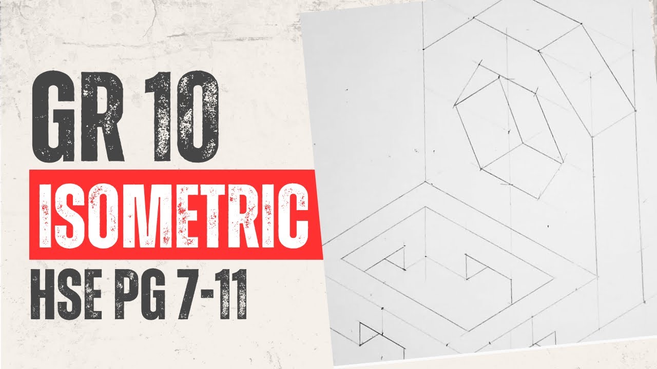 GRADE 10 EGD ISOMETRIC HSE PG 7-11
