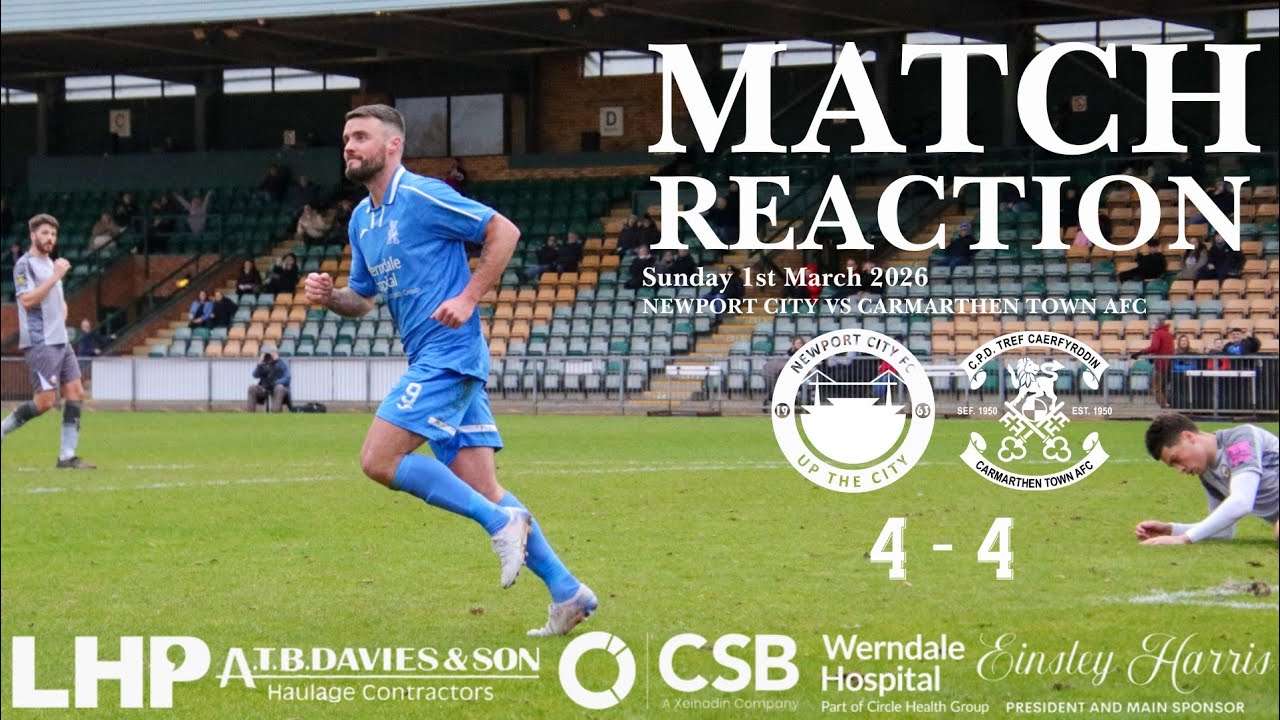 Match Reaction: Newport City 4 - 4 Carmarthen Town AFC