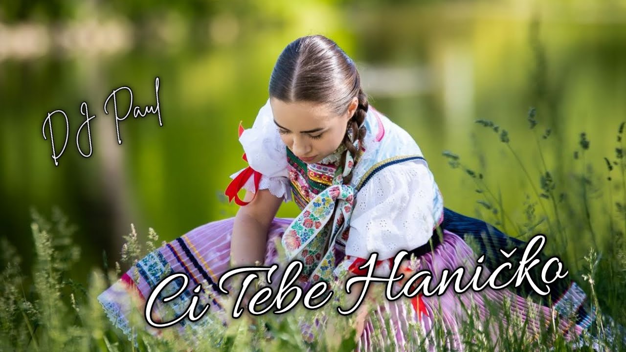 Ci Tebe Haničko - Dj Paul Ľudová Tvorba/Cimbalová verzia 2023+Text/