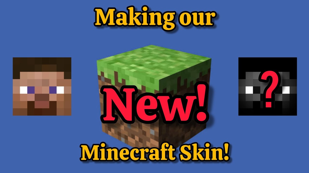 Making our NEW Minecraft Skin!