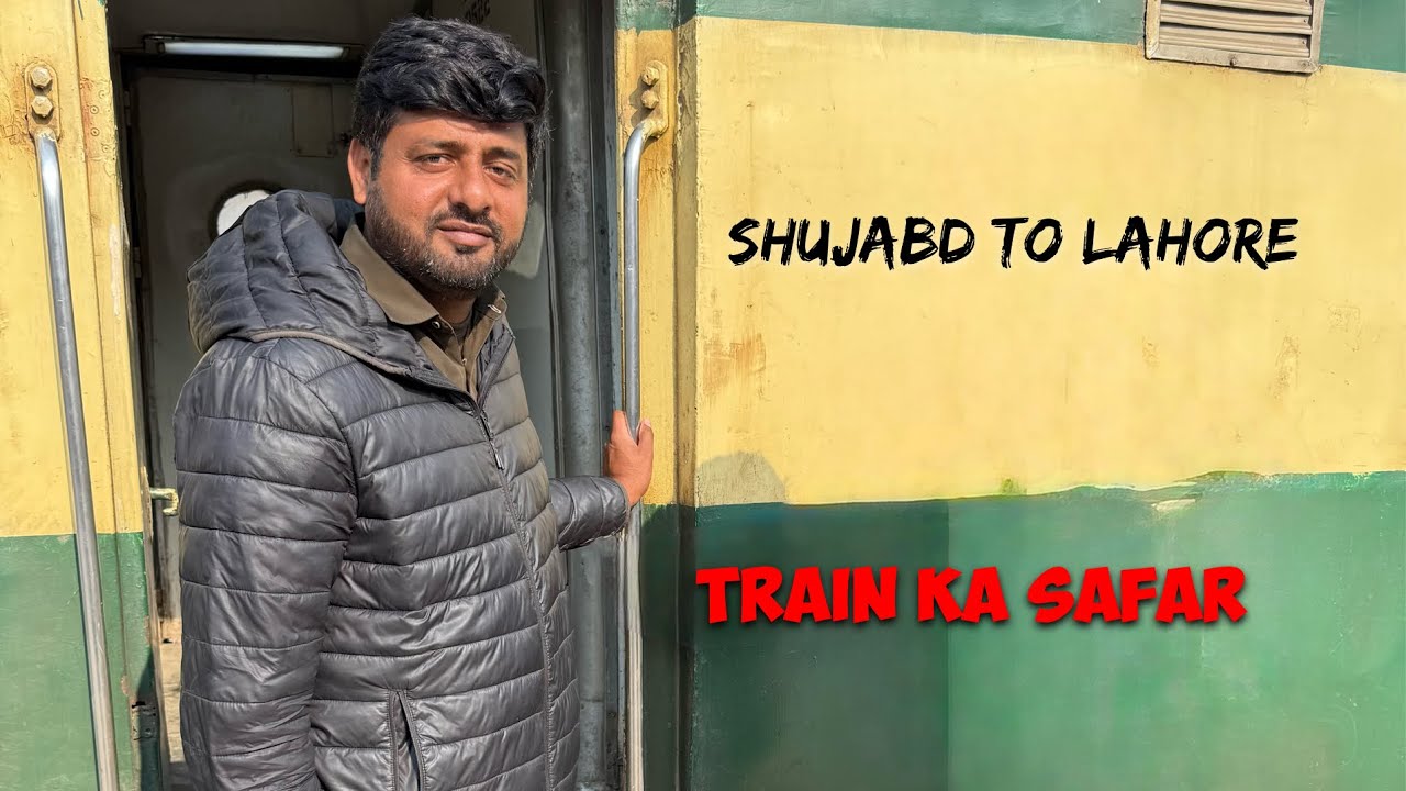 Train Ka Safar | Shujabd to Lahore | @DesiLifeVlogsWithIrfan 