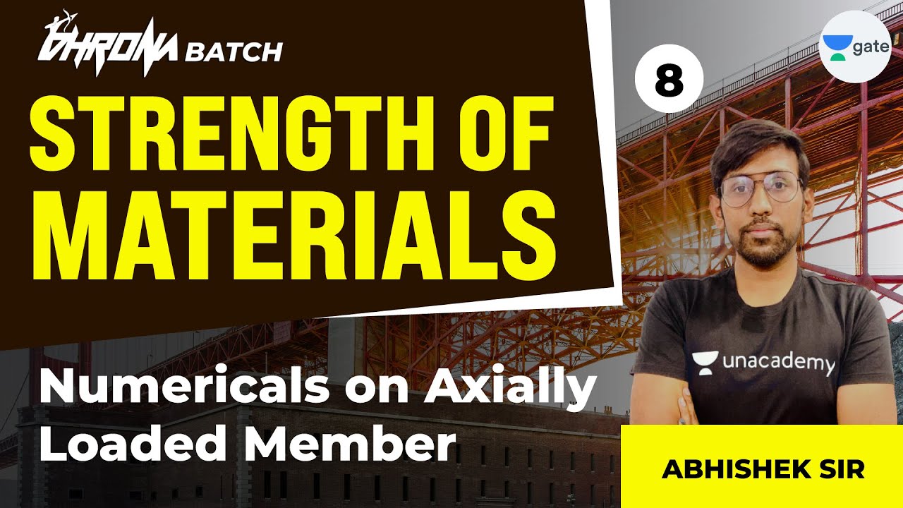 Numericals on Axially Loaded Member | L:8 | Strength of Materials | Unacademy GATE CE-CH
