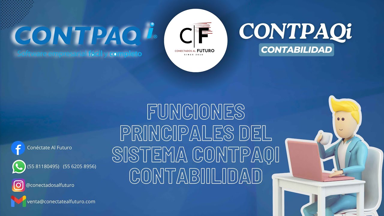 FUNCIONES PRINCIPALES DEL SISTEMA CONTPAQI CONTABIILIDAD