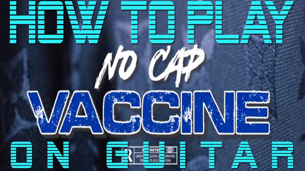 Learn how to play - VACCINE - on Guitar - NO CAP -  Easy Lofi songs for guitar 2021