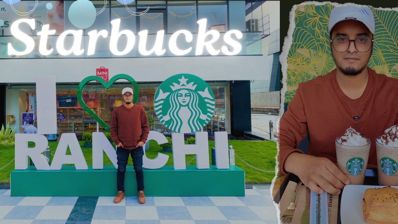 Starbucks In Ranchi | Jharkhand's First Starbucks In Ranchi | Best Coffee Cafe In Ranchi