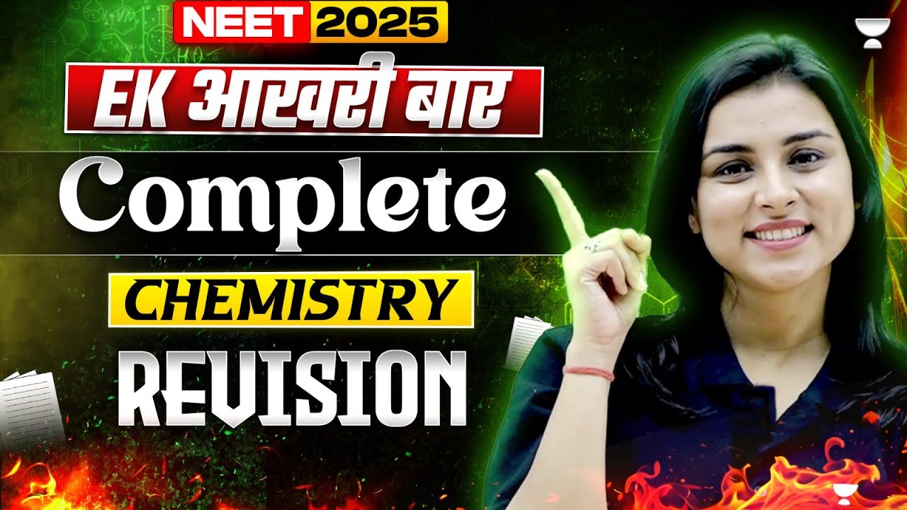 Complete Chemistry Revision एक आख़िरी बार | NEET 2025 | Anushka Ma&rsquo;am