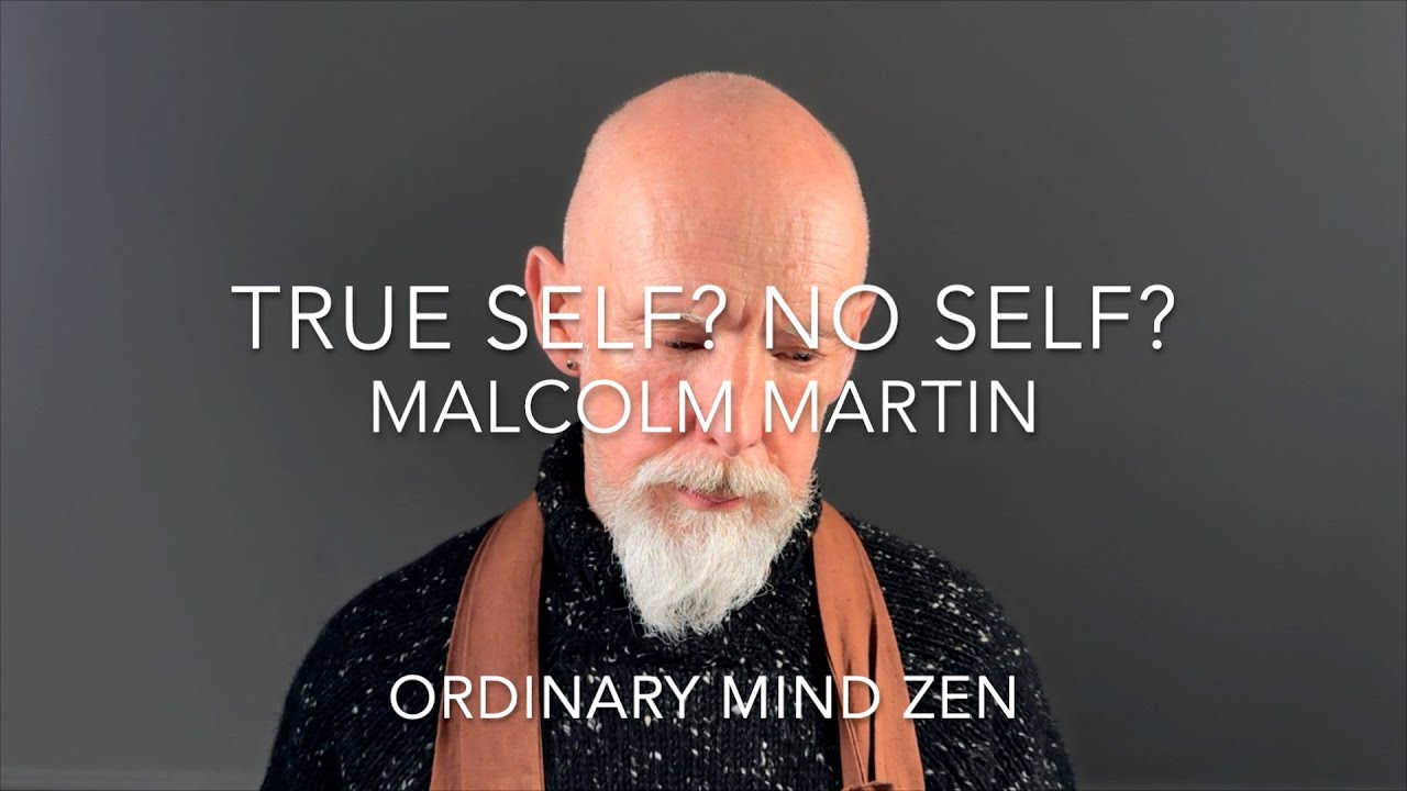 True Self? No Self? (Ordinary Mind Zen)