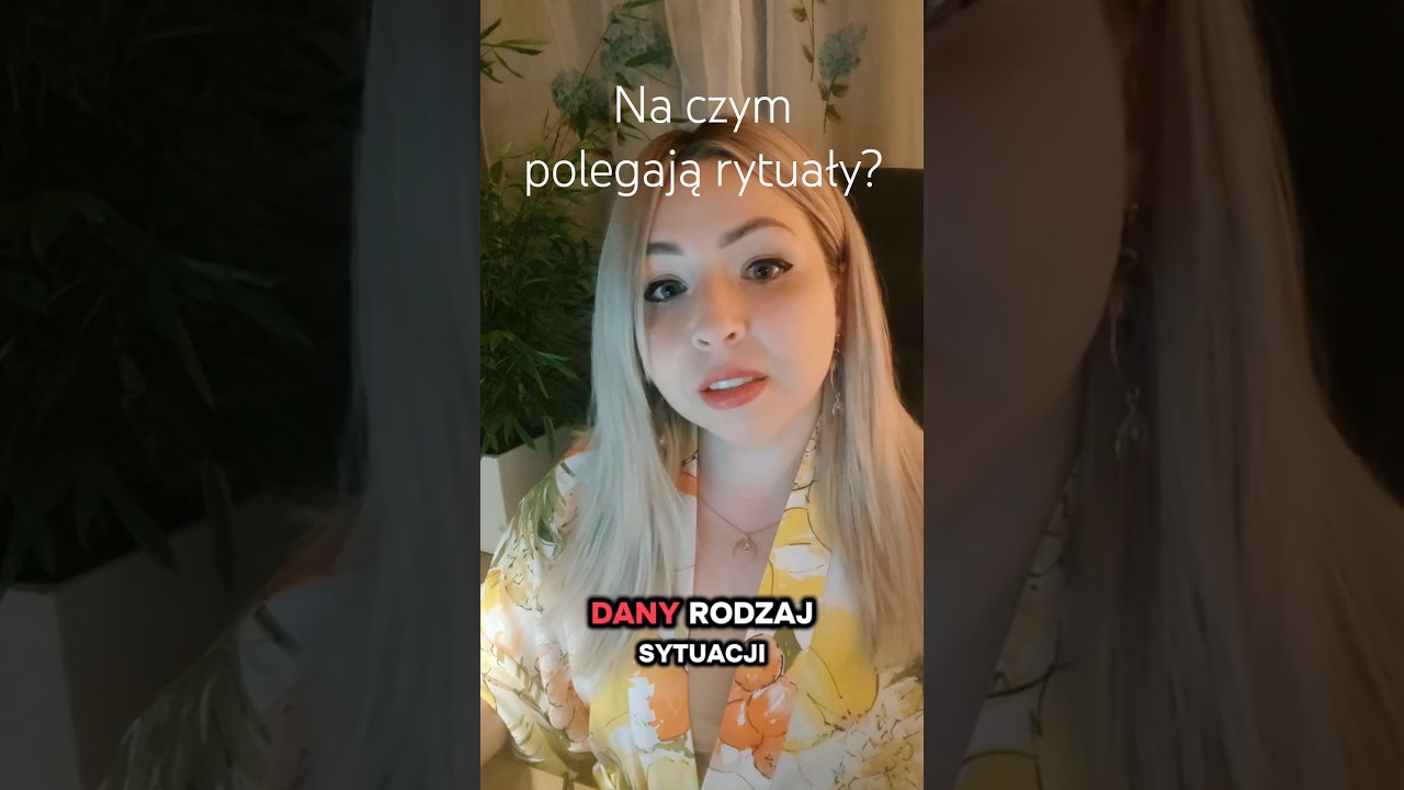 Na czym polegają rytuały?