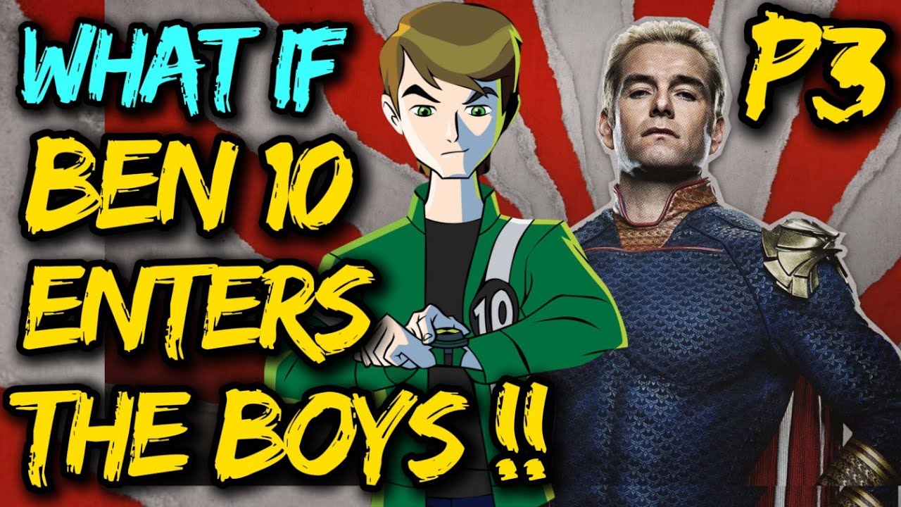 What if BEN10 enters The Boys !? Ben, Homelander, Starlight, Billy New Friends or Enemy ! War #anime