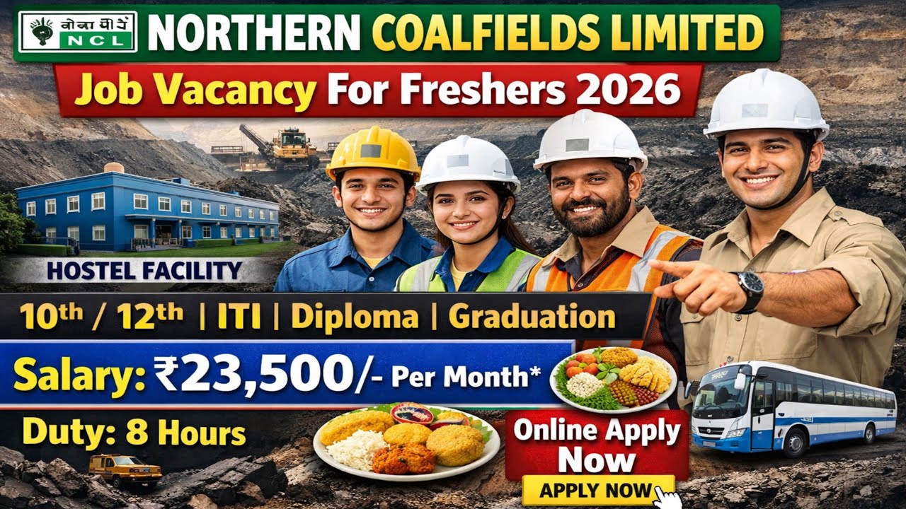 Northern Coalfields Limited Job Vacancy For Freshers 2026 | NCL Limited Recruitment Job Vacancy 2026