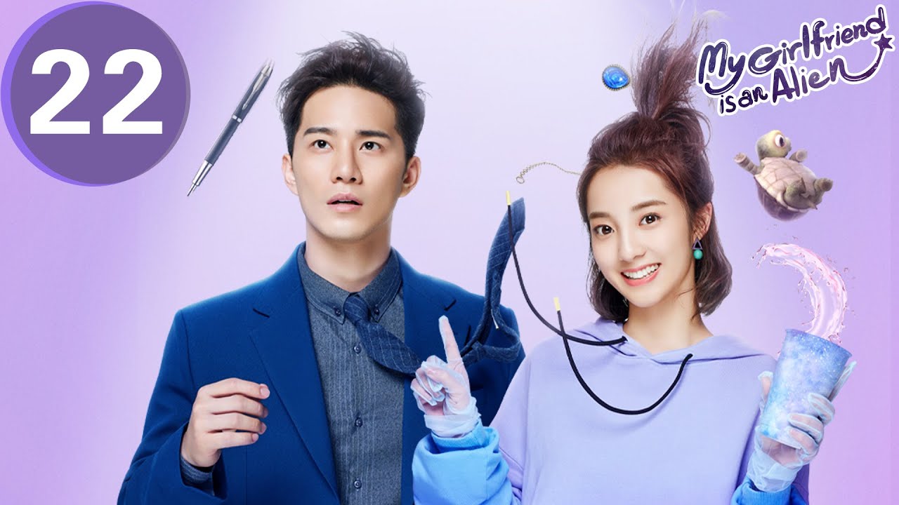 ENG SUB | My Girlfriend is an Alien | 外星女生柴小七 | EP22 | Thassapak Hsu, Wan Peng