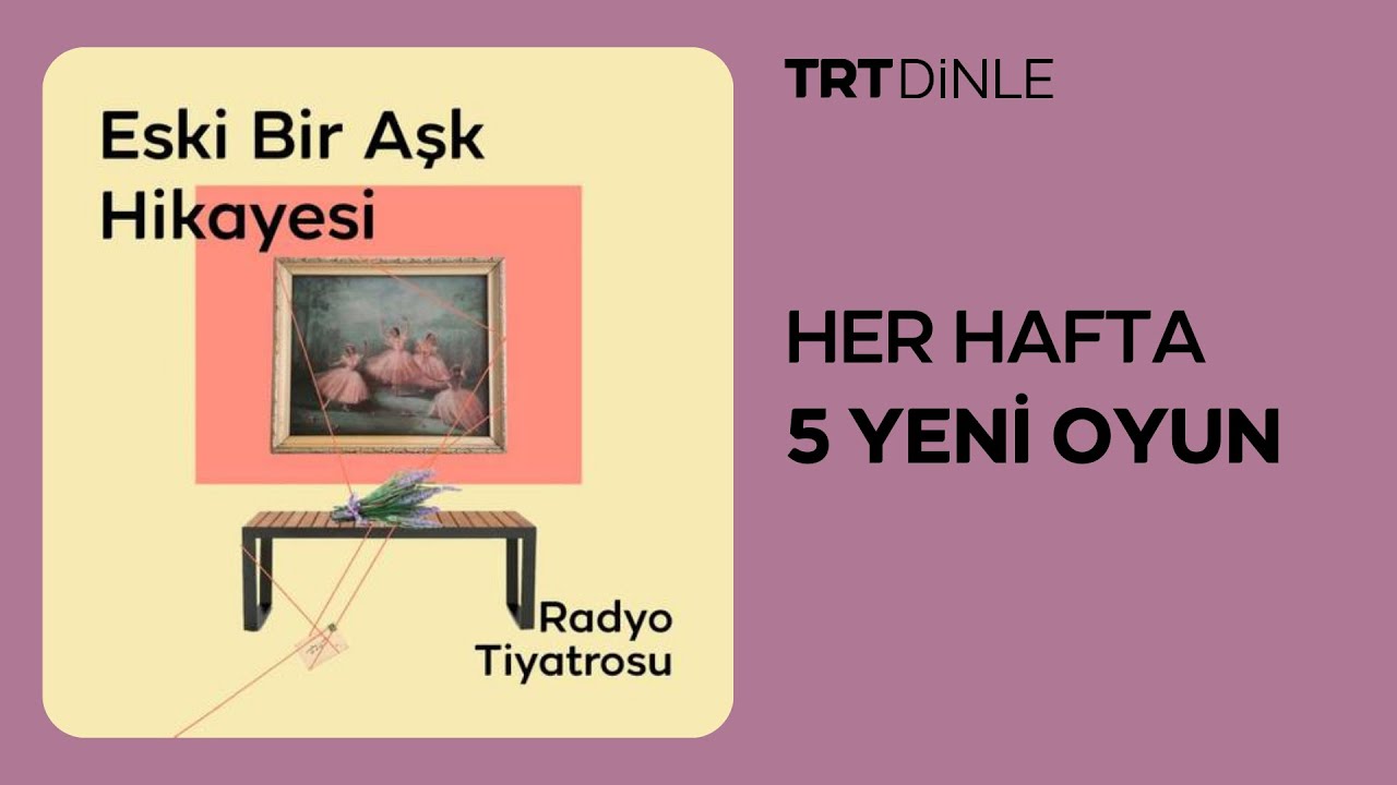 Radyo Tiyatrosu: Eski Bir Aşk Hikayesi | Romantik