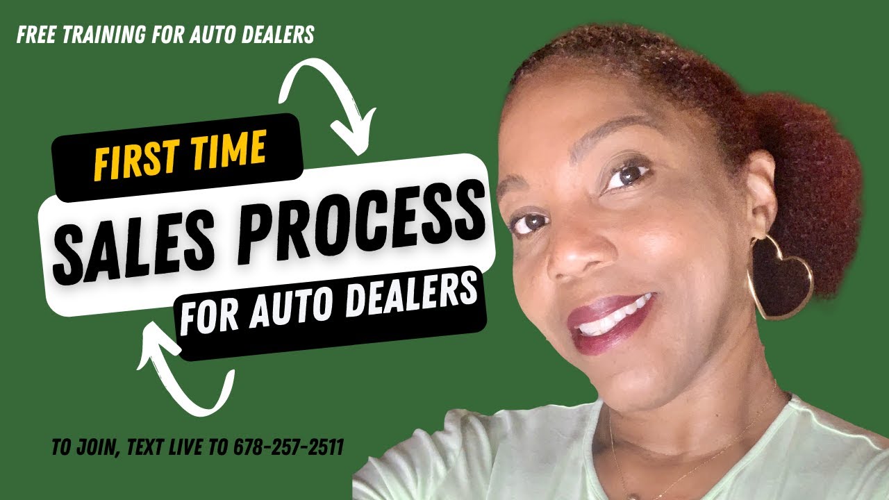 First Time Sales Process for Auto Dealers