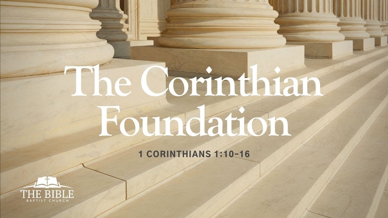 The Corinthian Foundation | 1 Corinthians - Lesson 2