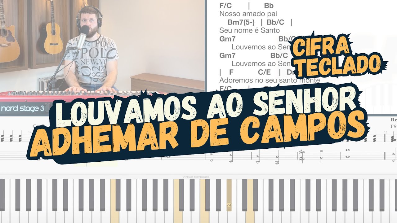 Louvamos ao Senhor - Adhemar de campos | Cifra | Como tocar no teclado