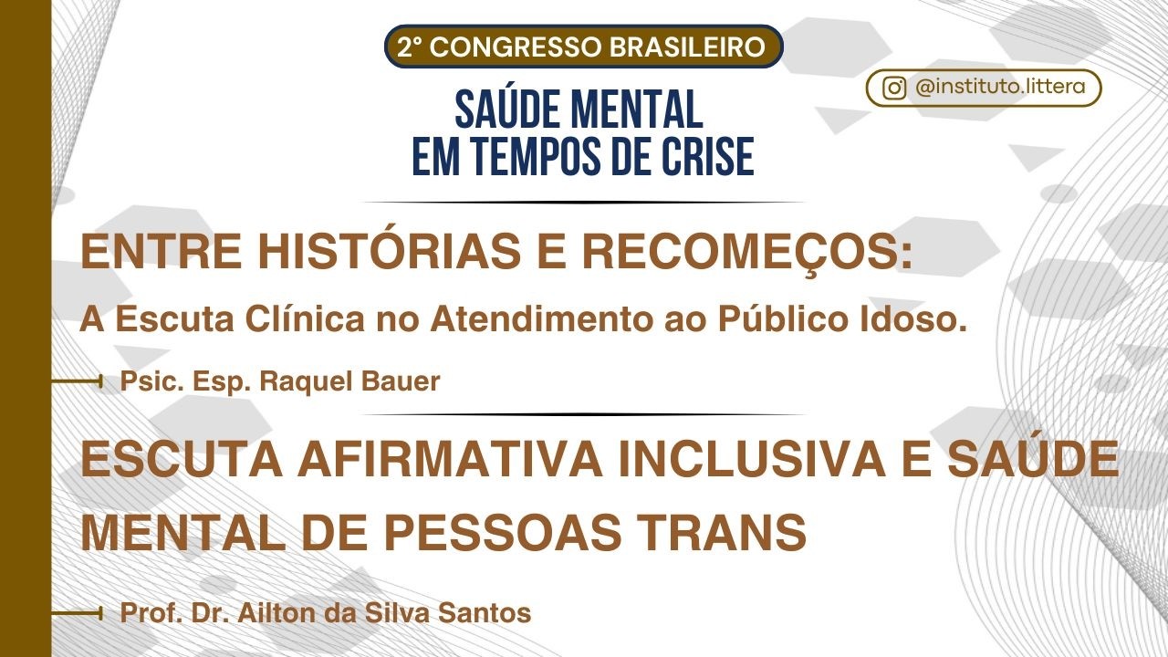 Dia 2 - Saúde Mental em Tempos de Crise: Onde crise, subjetividade e clínica se encontram