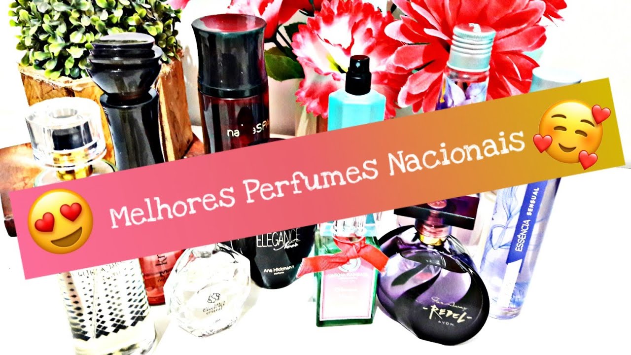 MELHORES PERFUMES NACIONAIS do Momento ❤💕✔