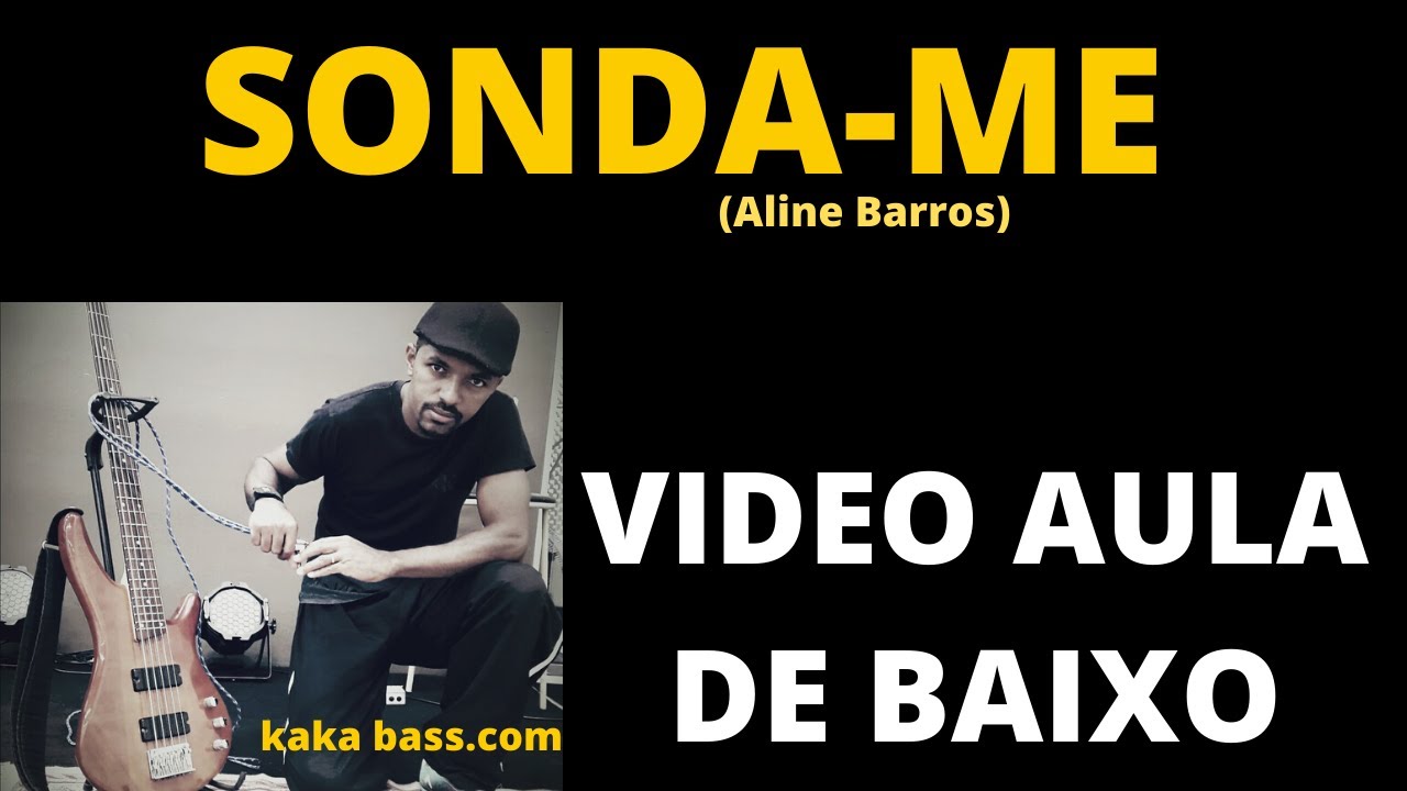 SONDA ME (Aline Barros) Bass cover VIDEO AULA DE BAIXO POR KAKA BASS #TAGIMA (BAIXO NO LOUVOR)