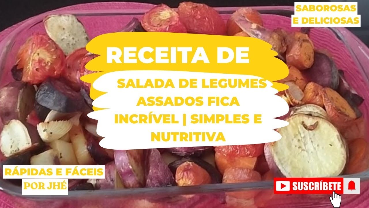 🥕🥔 SALADA DE LEGUMES ASSADOS NO FORNO | FÁCIL, SAUDÁVEL E DELICIOSA
