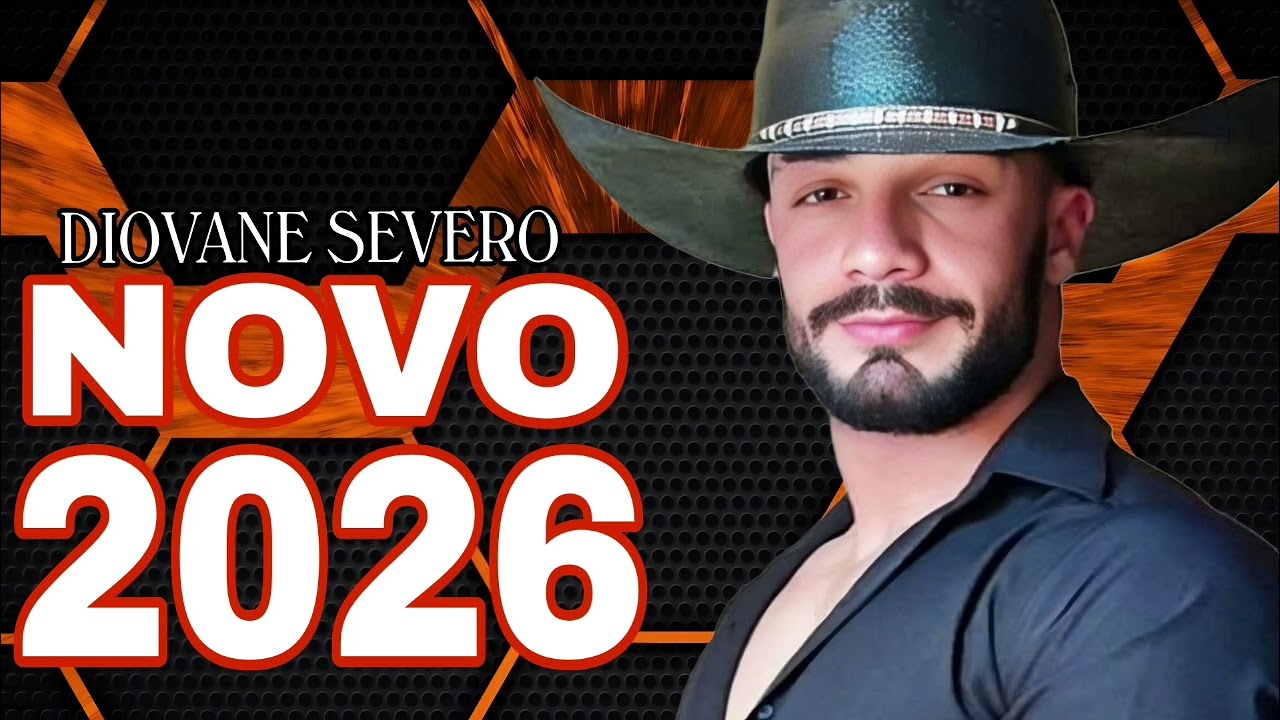 DIOVANE SEVERO REPERTÓRIO NOVO 2026 MUSICA NOVAS LANÇAMENTO CD 2026