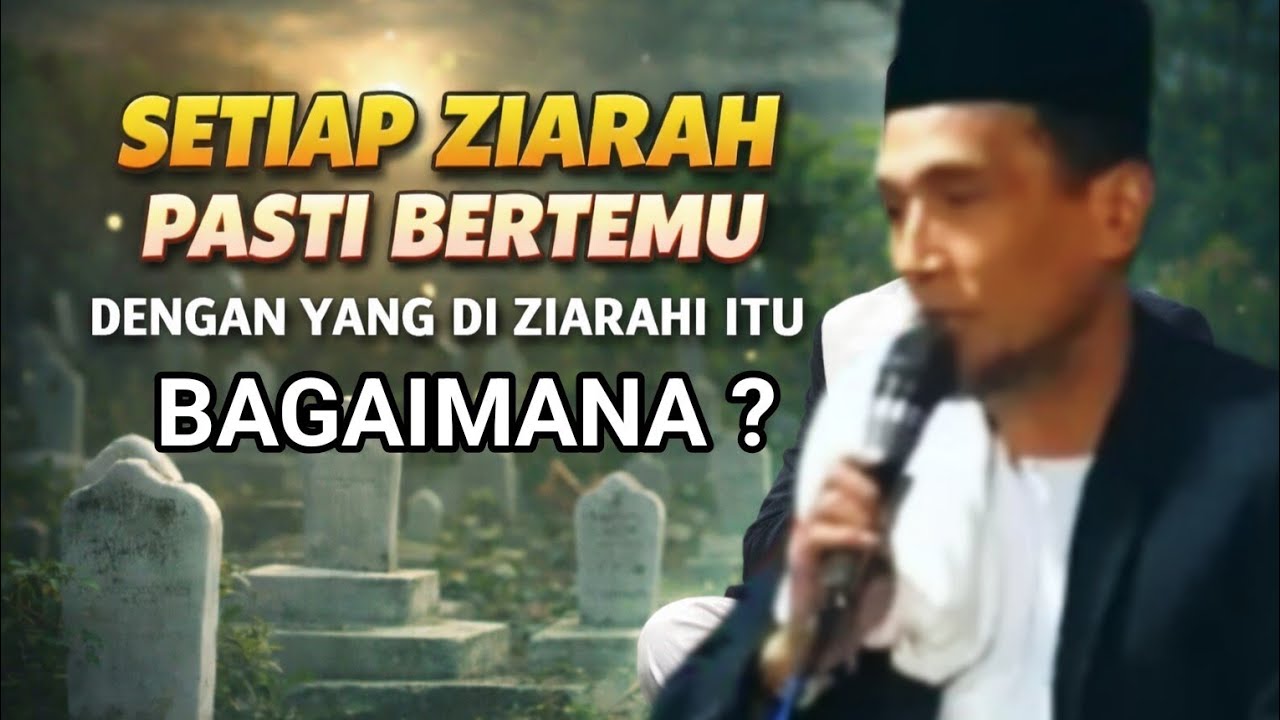 KH. MUKHLASON ROSYID🔴 SETIAP ZIARAH PASTI DI TEMUI YANG DI ZIARAHI ITU BAGAIMANA?