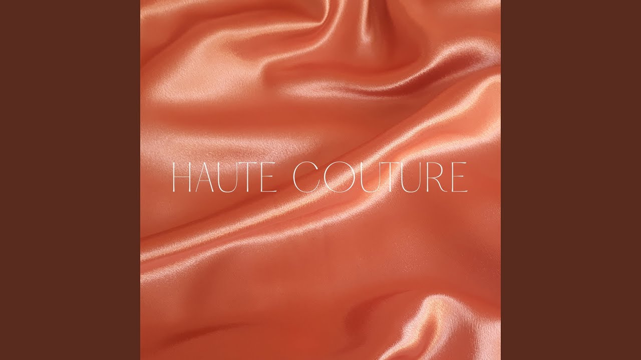 HAUTE COUTURE