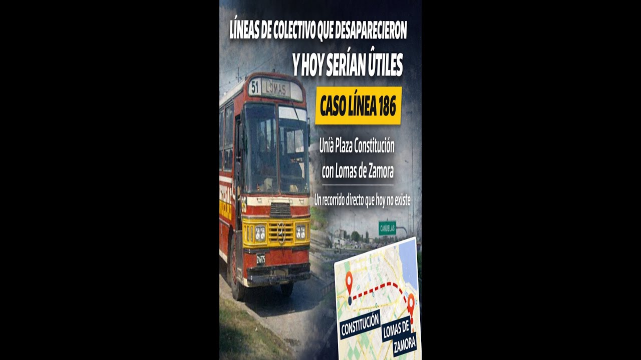 Líneas de colectivos que desaparecieron y hoy serían útiles | Caso Línea 186