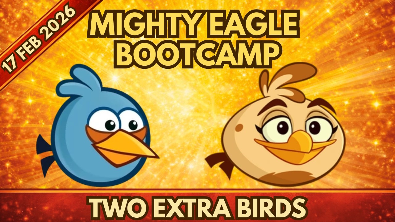 Angry Birds 2 - Mighty Eagle Bootcamp Today - 17 Feb 2026 - MEBC + Clan Battle