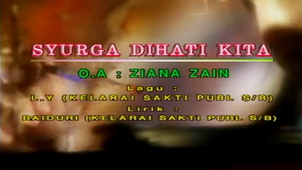 Ziana Zain - Syurga Di Hati Kita KARAOKE