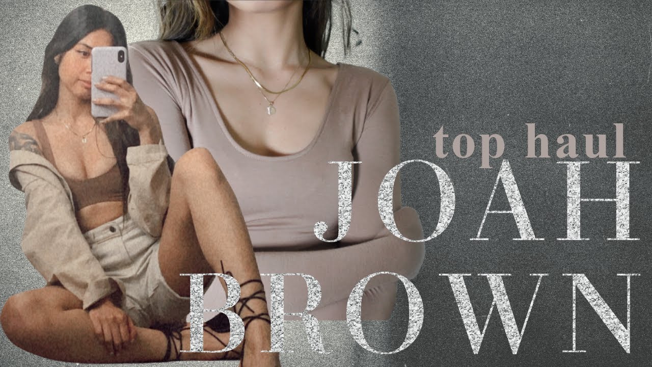 JOAH BROWN tops haul | styled and is it worth it??