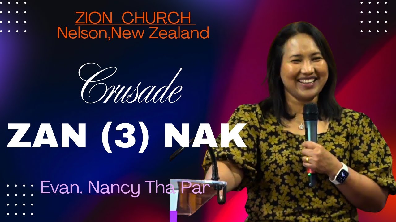 Evan. Nancy Tha Par || CRUSADE - ZAN (3)NAK  ||