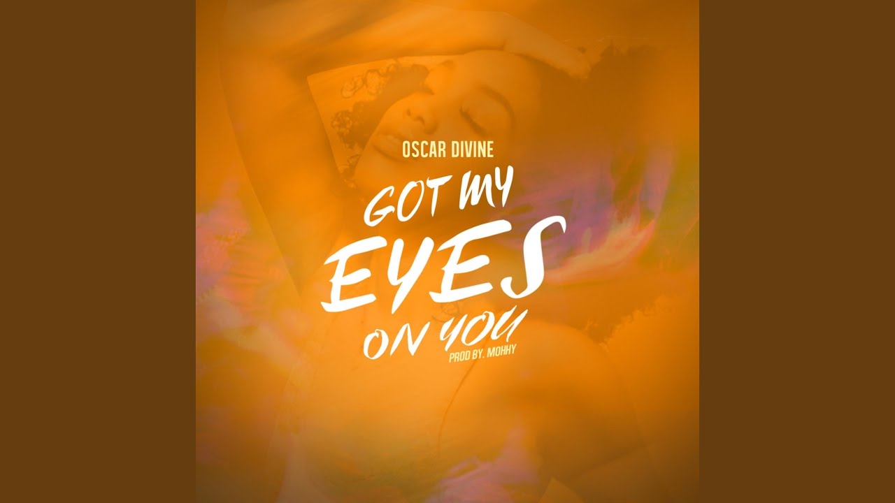 Got My Eyes on You