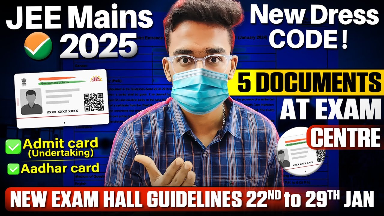 JEE Mains 2025: Important Documents required at Exam Centre🔥| New Dress Code | Admit Card out