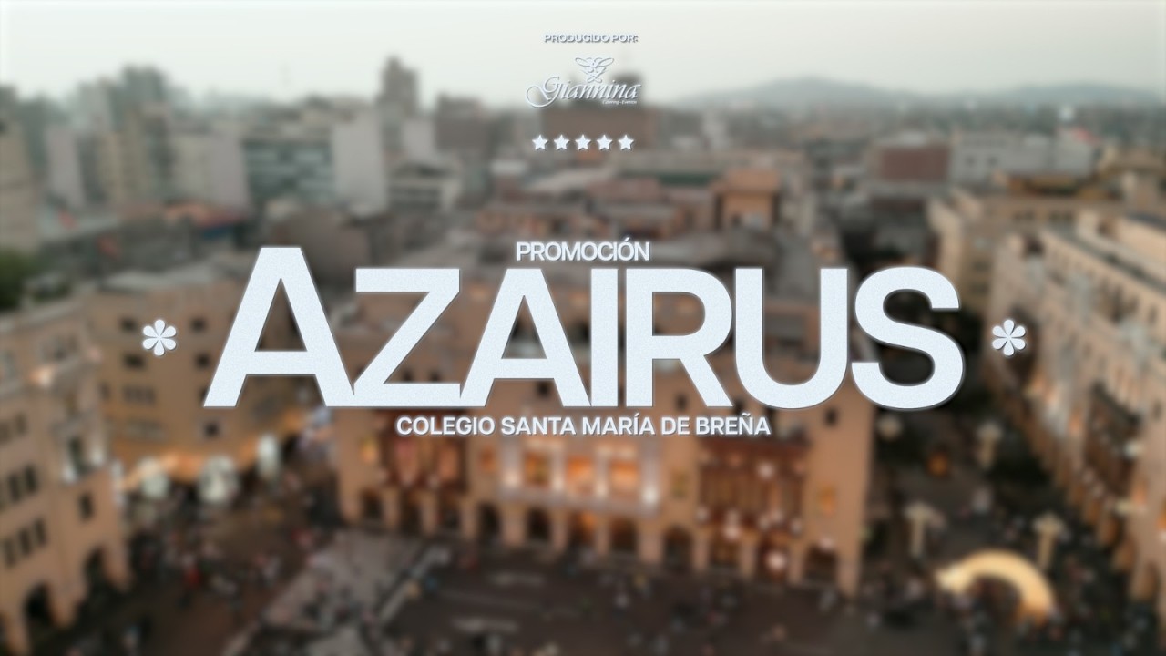 Colegio Santa Maria - Promoción Azairus