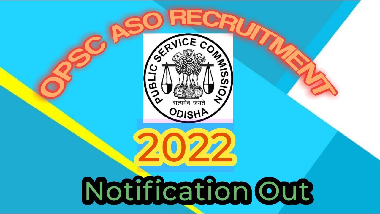 OPSC ASO RECRUITMENT 2021-2022 | OPSC ASO VACANCY | Notification Out