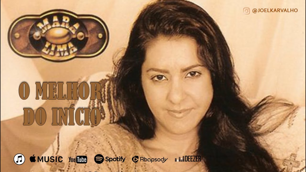 MARA LIMA - O MELHOR DO IN&Iacute;CIO