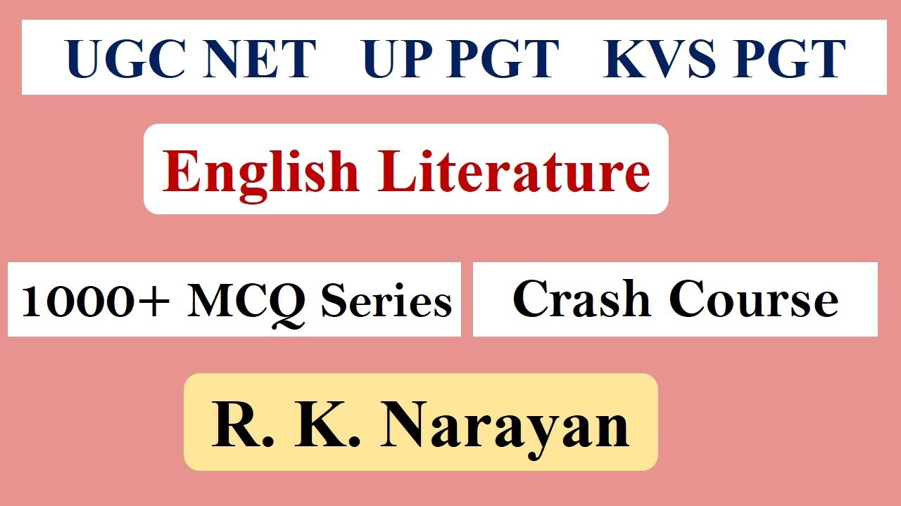 MCQ on Life and Work of R.K. Narayan: UGC NET | UP PGT | KVS PGT | English Literature Crash Course