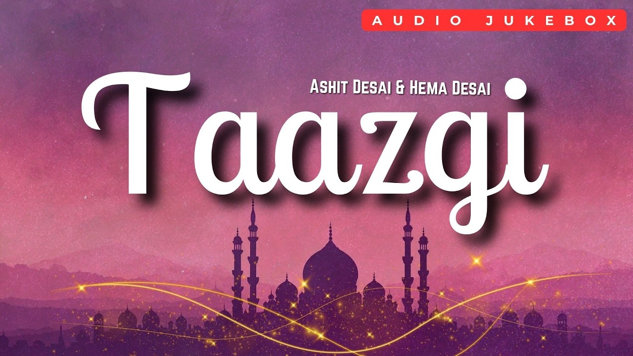 Taazgi - Ashit Desai, Hema Desai | Audio Jukebox | Sad Ghazals | Old Songs | Non Stop Gazal | Gajal