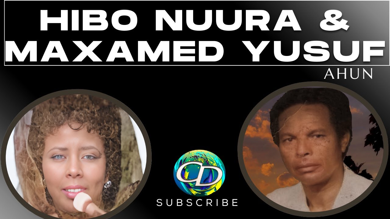 Hibo Nuura & Maxamed Yusuf aun | Heestii Waxsaar