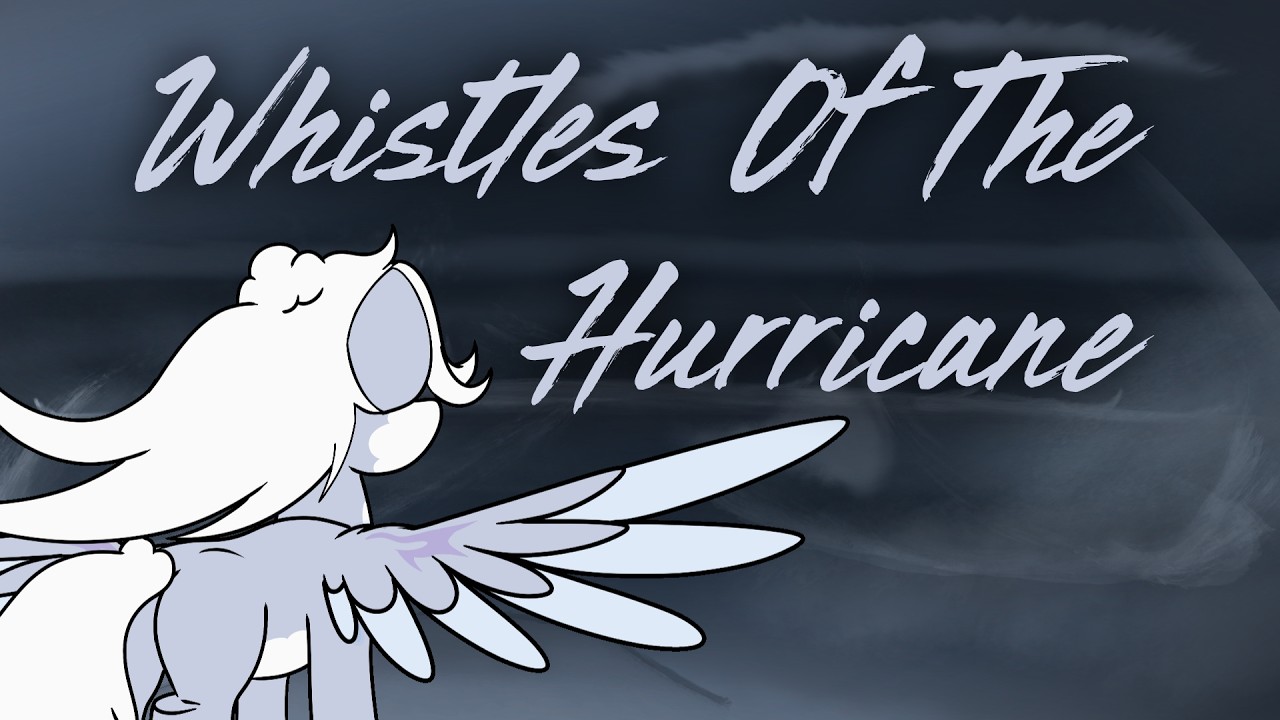 4everfreebrony - Whistles Of The Hurricane