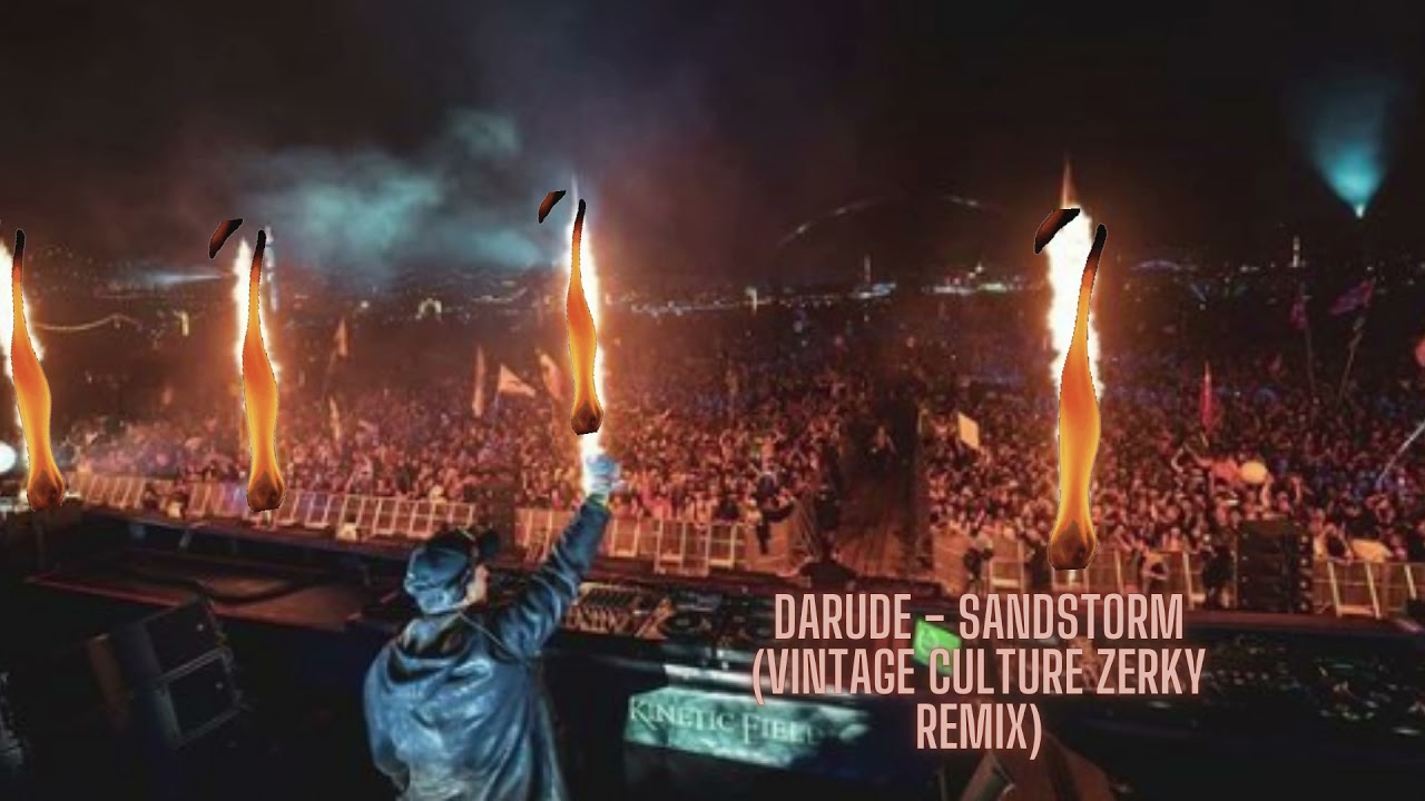 Darude - Sandstorm (Vintage Culture Zerky Remix)
