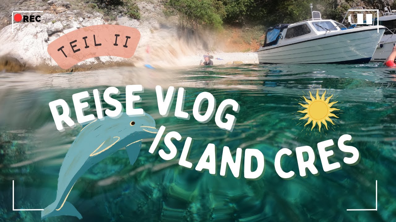 Reise Vlog Kroatien Insel Cres TEIL 2