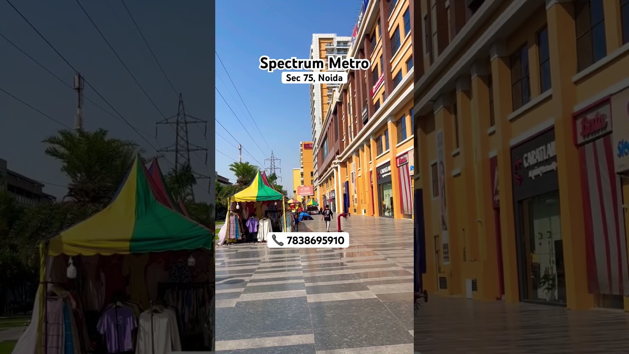 Spectrum Metro Sector 75 Noida | Ready Shops, Offices & Food Court | High Footfall Location