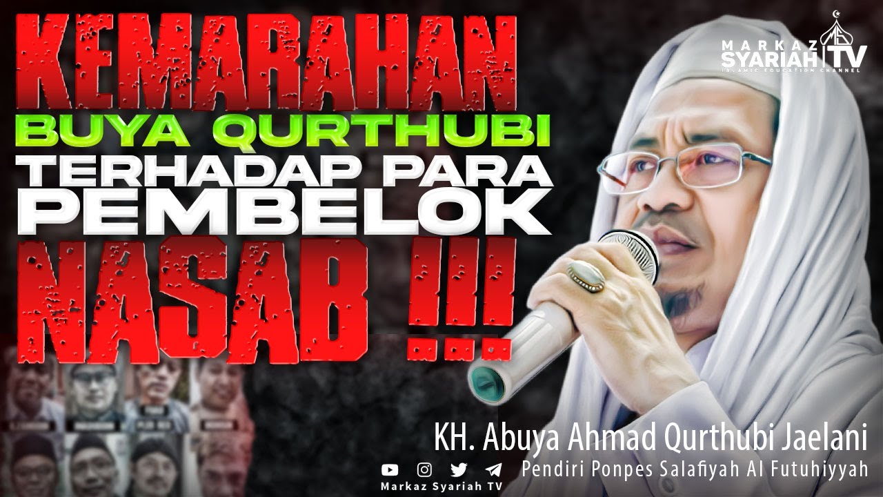 KH. ABUYA QURTHUBI JAELANI MARAH BESAR TERHADAP PARA PEMBELOK NASAB !!!