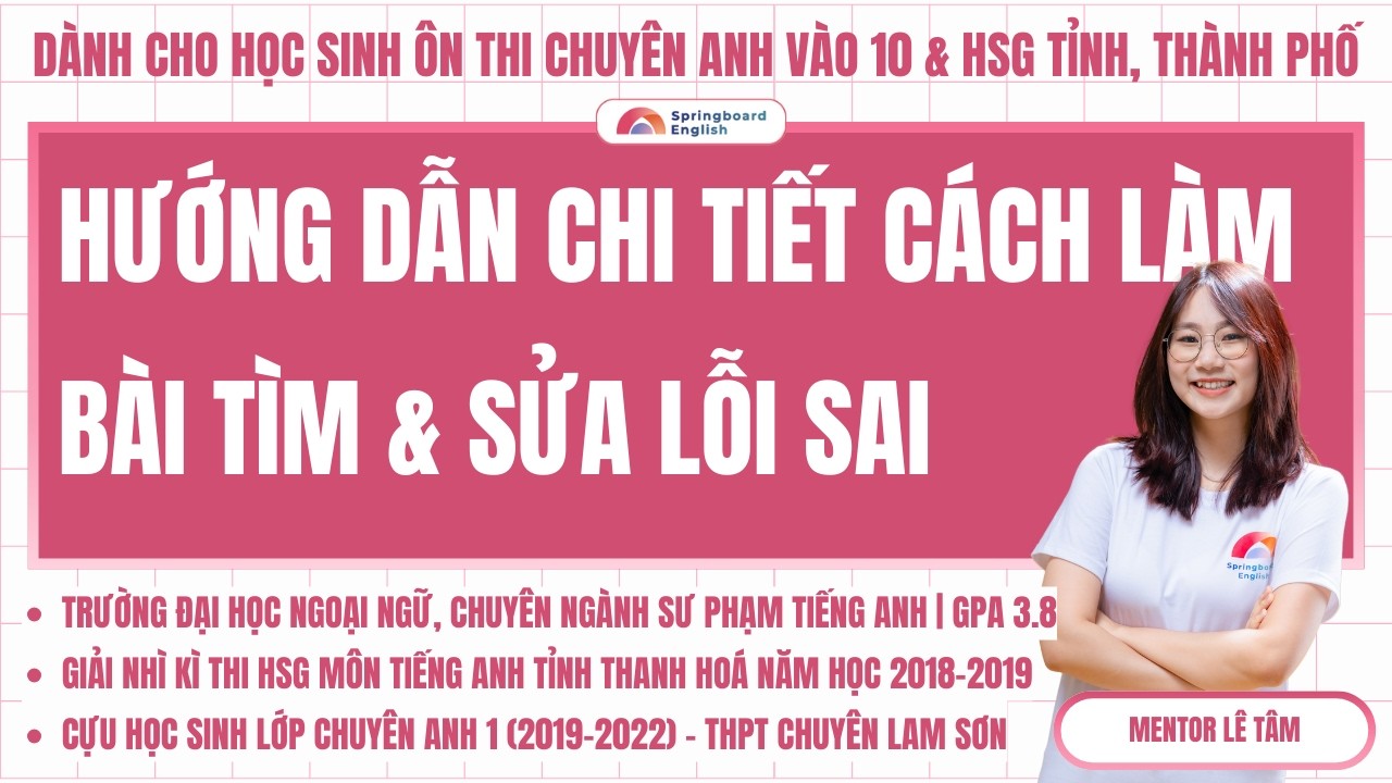 Tăng điểm thi Chuyên Anh 10, HSG Anh với dạng bài Tìm, Sửa Lỗi Sai (Phần 4)